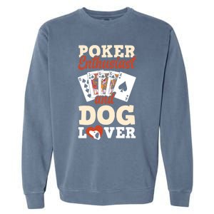 Poker Enthusiast And Dog Lover Funny Poker Player Poker Premium Garment-Dyed Sweatshirt