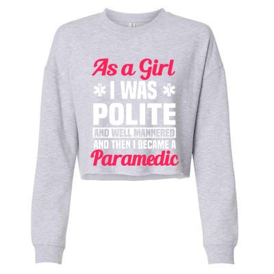 Paramedic Emt Attendant Emergency Medical Technician Meaningful Gift Cropped Pullover Crew