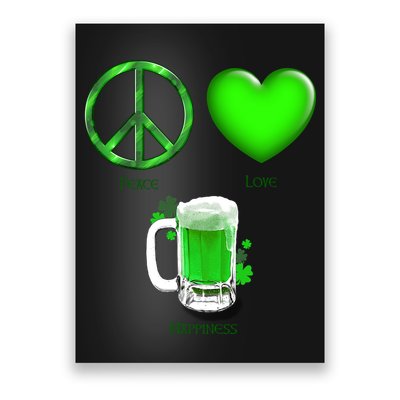 Peace Love Beer - Happiness Irish St. Patrick's Day Poster
