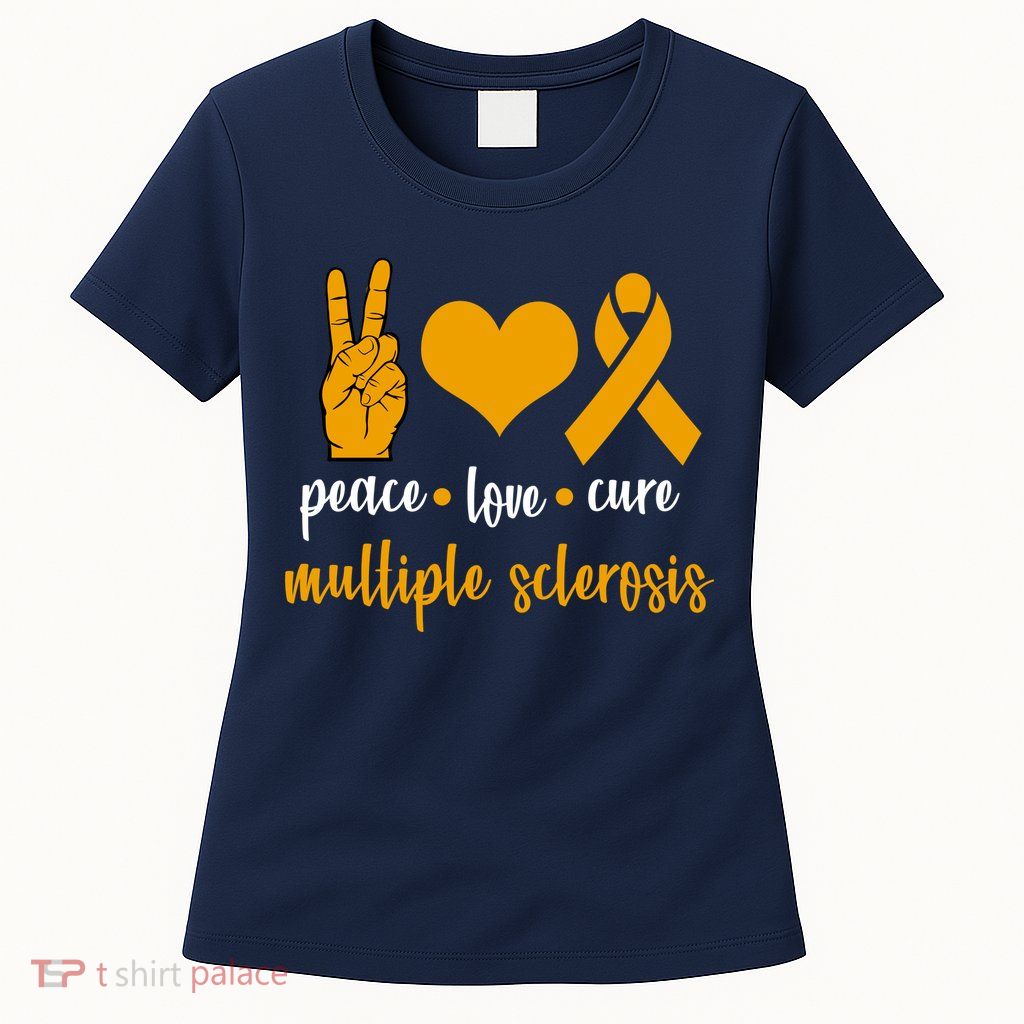 Peace Love Cure Multiple Sclerosis Womens T-Shirt