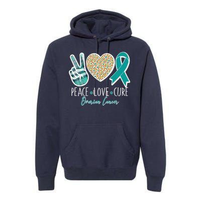 Peace Love Cure Ovarian Cancer Awareness Premium Hoodie