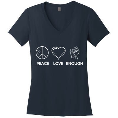 Peace Love Enough Fist Protest Women's V-Neck T-Shirt
