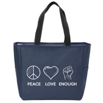 Peace Love Enough Fist Protest Zip Tote Bag
