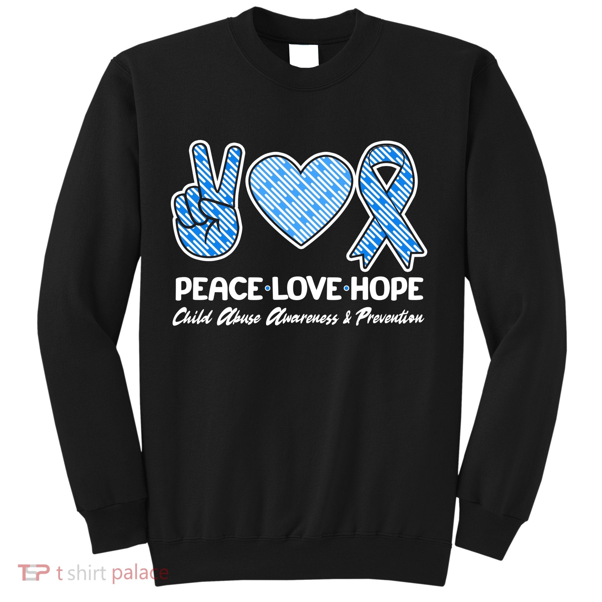Peace Love Hope Child Abuse Awareness and Prevention Sweatshirt