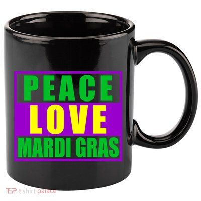 Peace Love Mardi Gras New Orleans 11oz C Handle Ceramic Mug