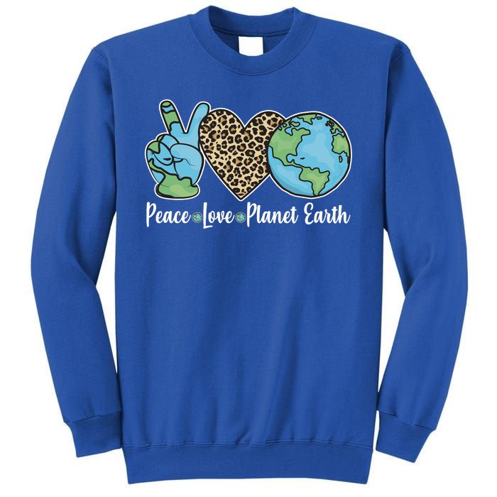 Peace Love Planet Earth Celebrate Earth Day Tall Sweatshirt