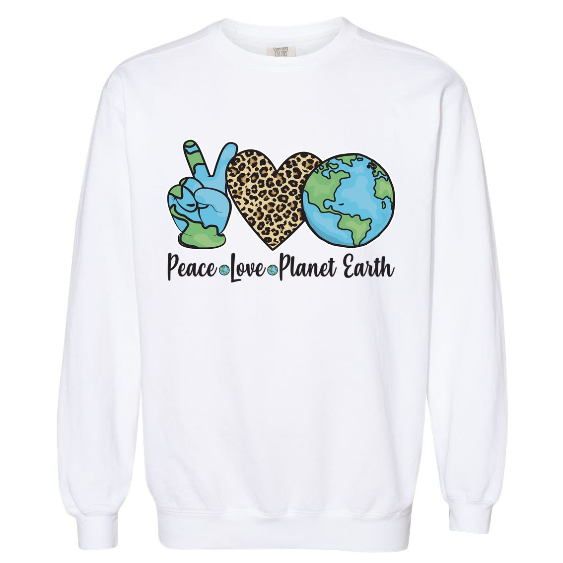 Peace Love Planet Earth Celebrate Earth Day Garment-Dyed Sweatshirt