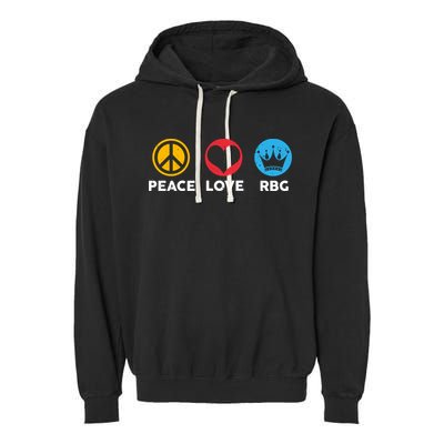 Peace Love RBG Ruth Bader Ginsburg Tribute Garment-Dyed Fleece Hoodie