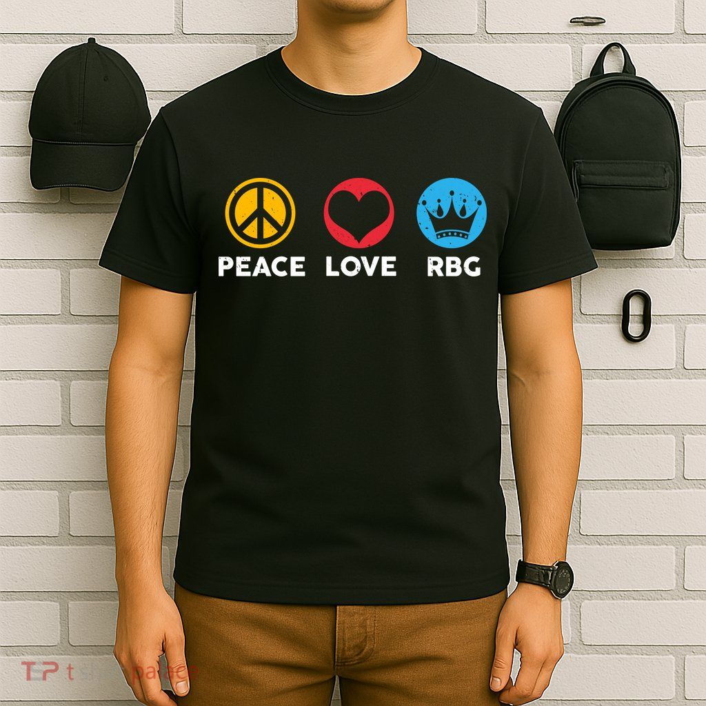 Peace Love RBG Ruth Bader Ginsburg Tribute T-Shirt