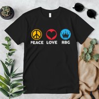 Peace Love RBG Ruth Bader Ginsburg Tribute Premium T-Shirt