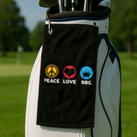 Peace Love RBG Ruth Bader Ginsburg Tribute Golf Towel