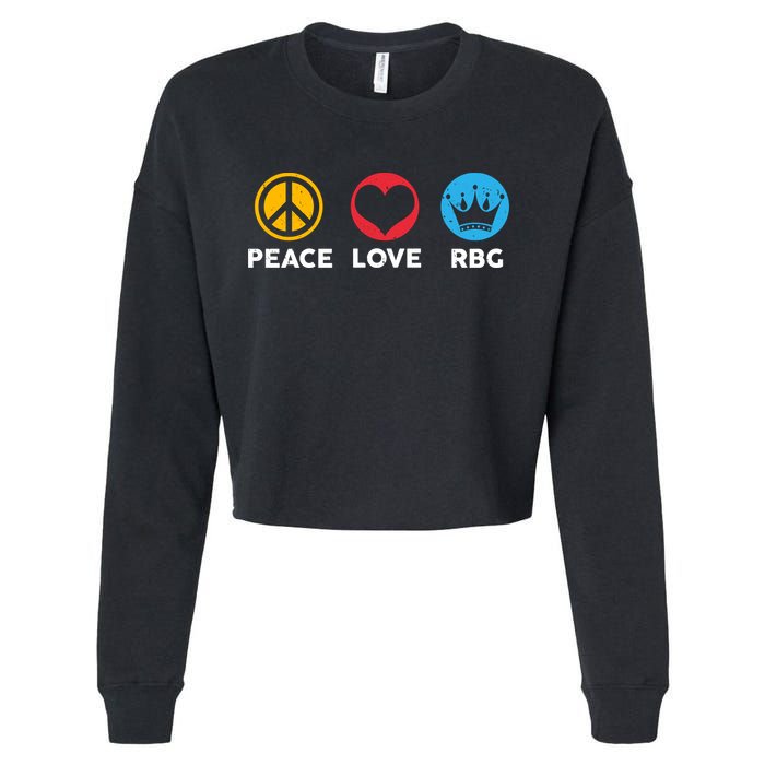 Peace Love RBG Ruth Bader Ginsburg Tribute Cropped Pullover Crew