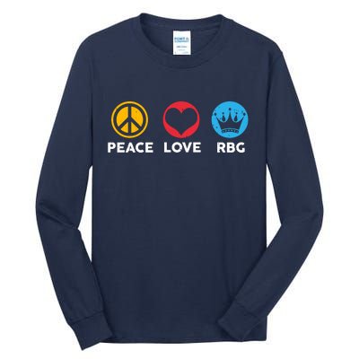 Peace Love RBG Ruth Bader Ginsburg Tribute Tall Long Sleeve T-Shirt