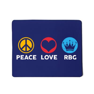 Peace Love RBG Ruth Bader Ginsburg Tribute Mousepad