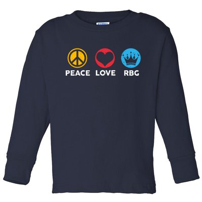 Peace Love RBG Ruth Bader Ginsburg Tribute Toddler Long Sleeve Shirt