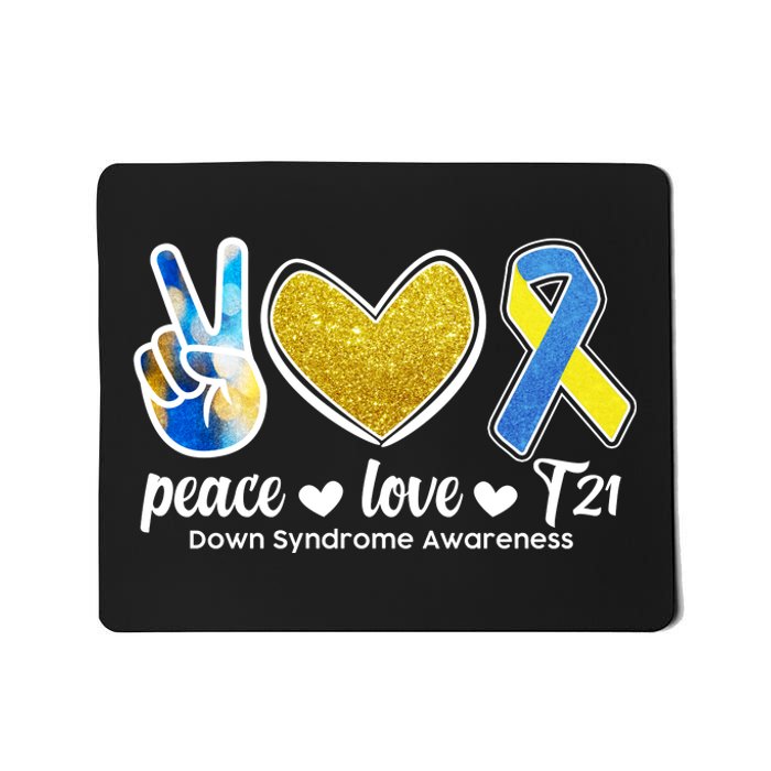 Peace Love T21 Down Syndrome Awareness Ribbon Mousepad