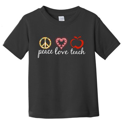 Peace Love Teach Toddler T-Shirt