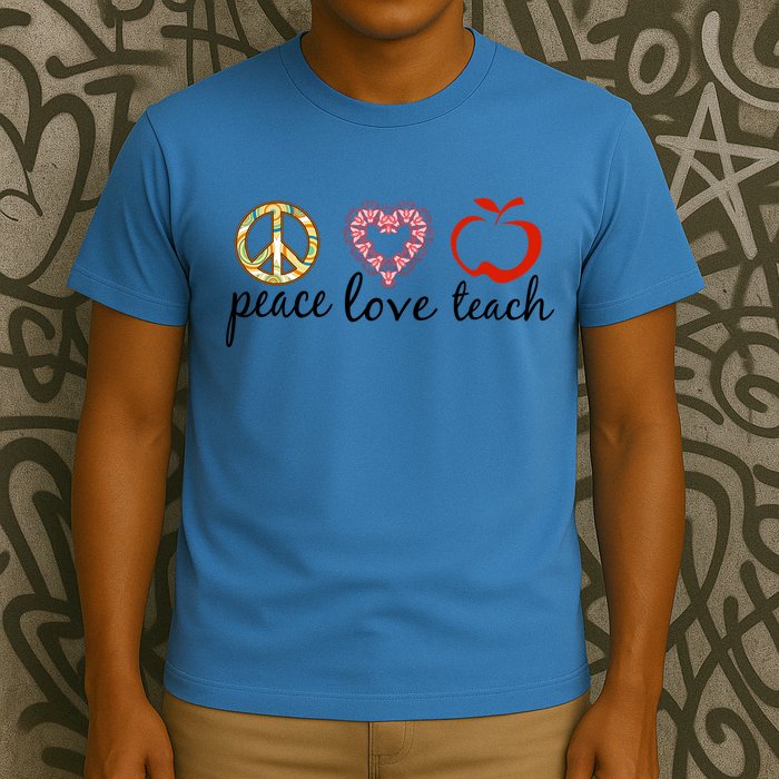 Peace Love Teach T-Shirt