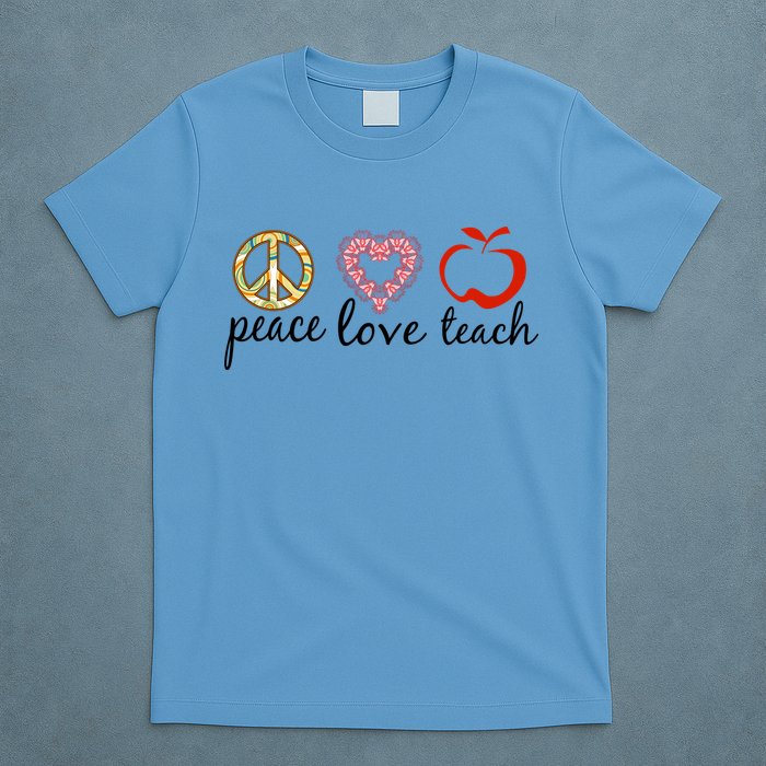 Peace Love Teach T-Shirt
