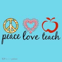 Peace Love Teach Womens T-Shirt
