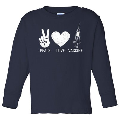 Peace Love Vaccine Shot Toddler Long Sleeve Shirt