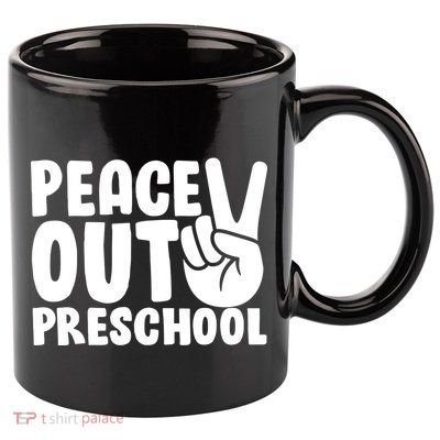 Peace Out Preschool 11oz C Handle Ceramic Mug