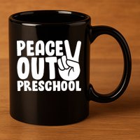 Peace Out Preschool 11oz C Handle Ceramic Mug