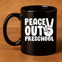 Peace Out Preschool 11oz C Handle Ceramic Mug