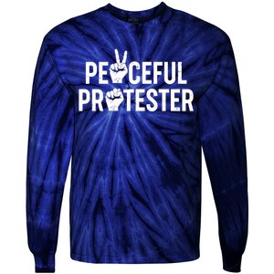 Peaceful Protester Peace Sign Protest Fist Tie-Dye Long Sleeve Shirt