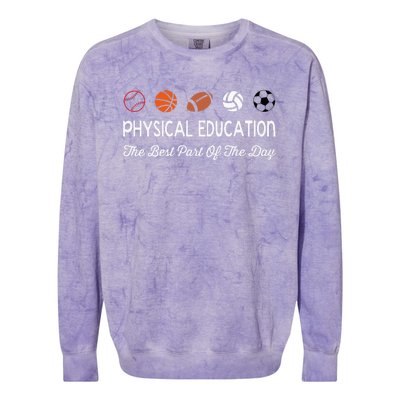 Physical Education Best Part Of The Day Phys Ed Pe Teacher Colorblast Crewneck Sweatshirt