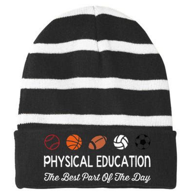 Physical Education Best Part Of The Day Phys Ed Pe Teacher Striped Beanie with Solid Band