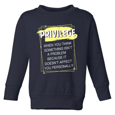 Privilege Explained Civil Rights & Black History Month Toddler Sweatshirt