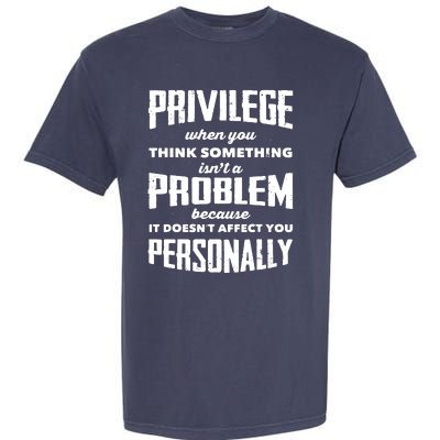 Privilege Explained Civil Rights & Black History Month Garment-Dyed Heavyweight T-Shirt