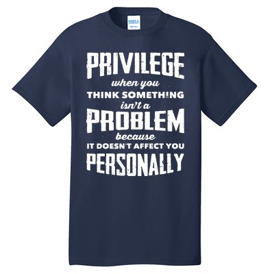 Privilege Explained Civil Rights & Black History Month Tall T-Shirt