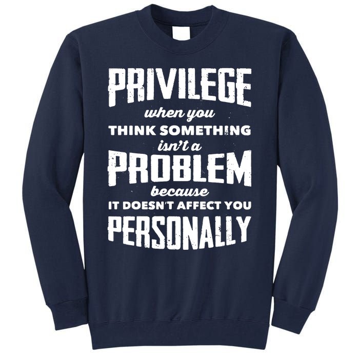 Privilege Explained Civil Rights & Black History Month Tall Sweatshirt