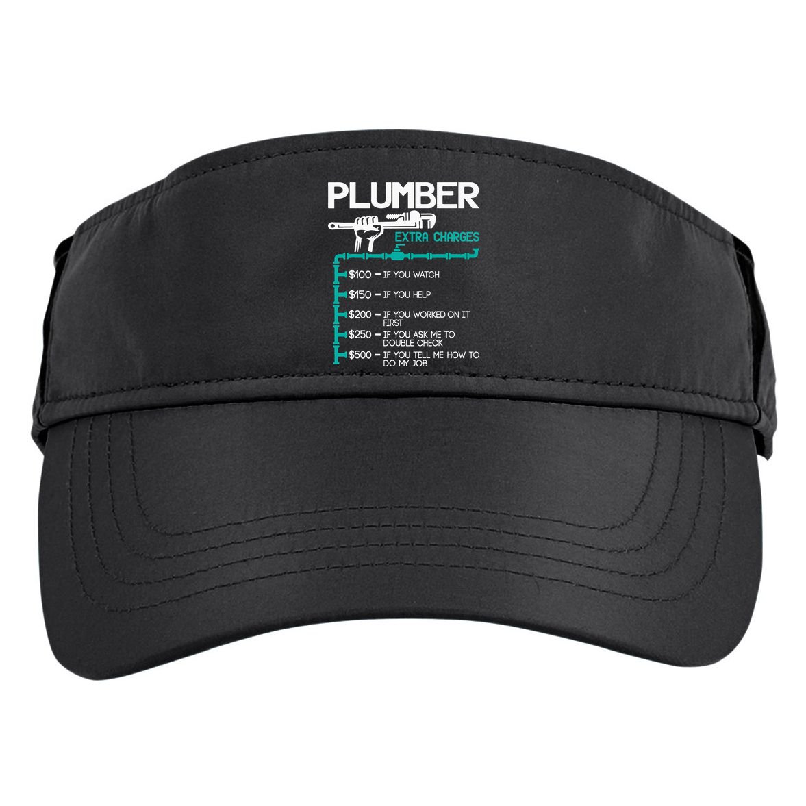 Plumber Extra Charges Funny Plumbing Handyman Pipe Fitter Adult Drive Performance Visor
