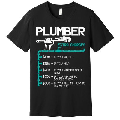 Plumber Extra Charges Funny Plumbing Handyman Pipe Fitter Premium T-Shirt