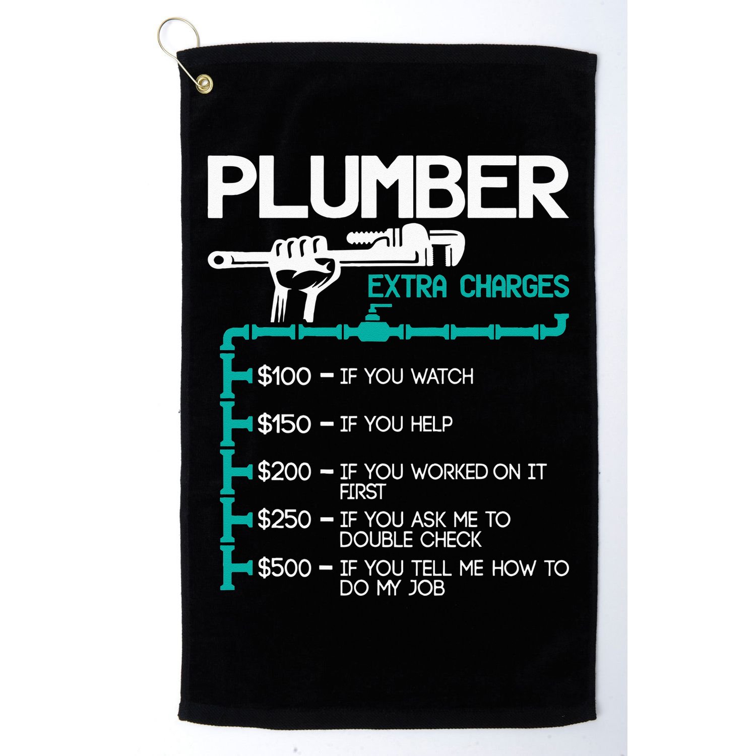 Plumber Extra Charges Funny Plumbing Handyman Pipe Fitter Golf Towel