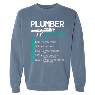 Plumber Extra Charges Funny Plumbing Handyman Pipe Fitter Garment-Dyed Sweatshirt