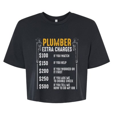 Plumber Extra Charges Plumbing Tool Pipe Hobbyis Craftsman Bella+Canvas Jersey Crop Tee