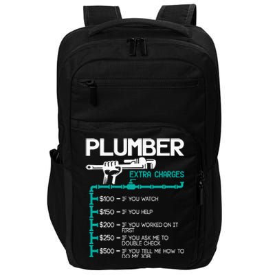 Plumber Extra Charges Funny Plumbing Handyman Pipe Fitter Impact Tech Backpack