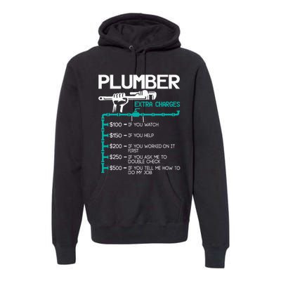 Plumber Extra Charges Funny Plumbing Handyman Pipe Fitter Premium Hoodie