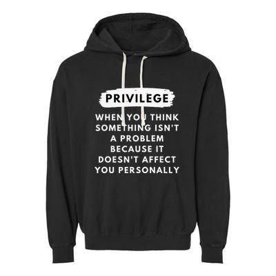 Privilege Explained Civil Rights Black History Month Garment-Dyed Fleece Hoodie