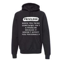 Privilege Explained Civil Rights Black History Month Premium Hoodie