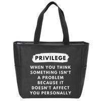 Privilege Explained Civil Rights Black History Month Zip Tote Bag