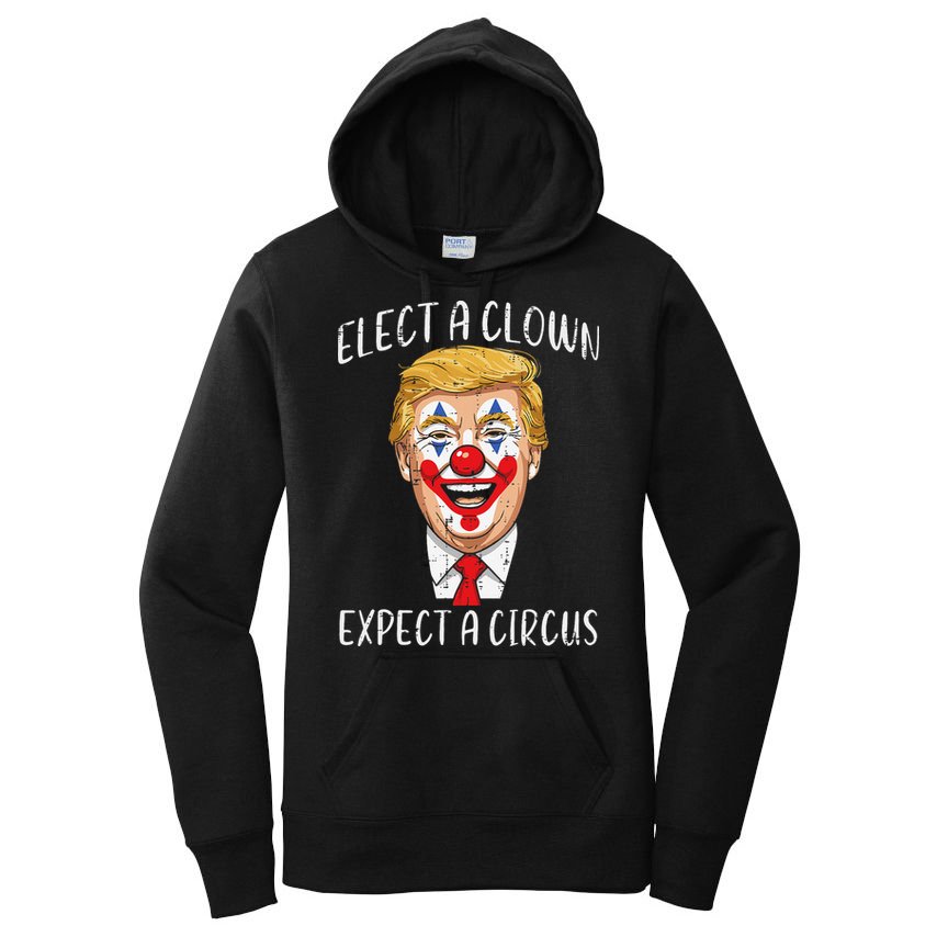 Protest Elect Clown Expect Circus Funny Resist Women Women's Pullover Hoodie