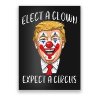 Protest Elect Clown Expect Circus Funny Resist Women Poster