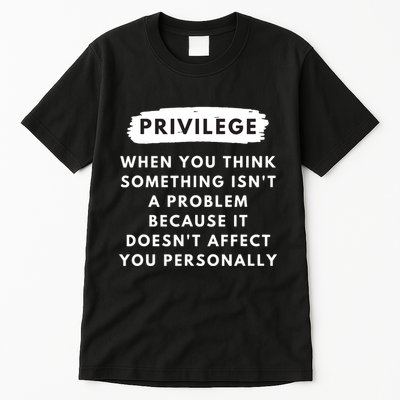 Privilege Explained Civil Rights Black History Month Tall T-Shirt