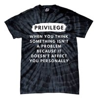 Privilege Explained Civil Rights Black History Month Tie-Dye T-Shirt