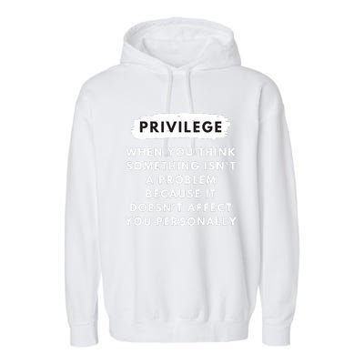 Privilege Explained Civil Rights Black History Month Garment-Dyed Fleece Hoodie